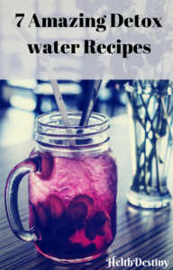7 Amazing Detox water Recipes