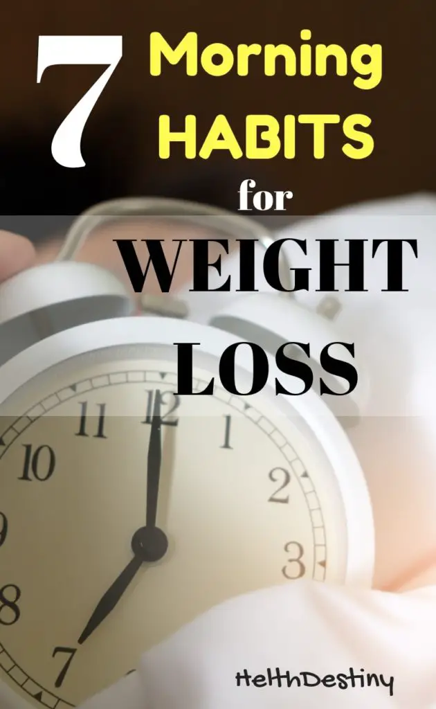 Weight-loss-by-morning- Habits| Best 7 | HelthDestiny