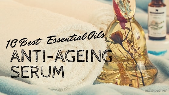 10 Best Essential oil anti ageing skin care Serum