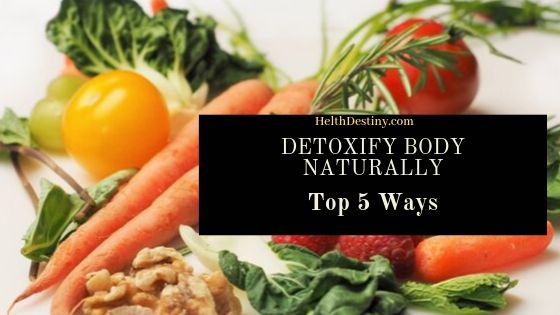 5 ways to Detoxify Body Naturally and lose weight