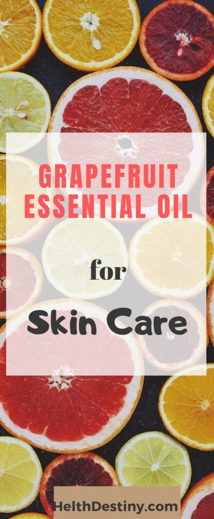 Grapefruit essential oil for skin care pinterest